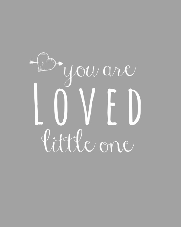 you-are-loved-little-one-printable